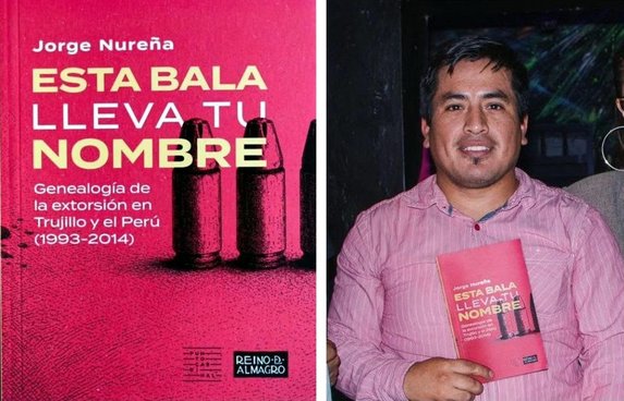 Historiador Jorge Nureña Plascencia presenta en Lima «Esta bala lleva tu nombre. Genealogía de la extorsión en Trujillo y el Perú,1993 – 2014»